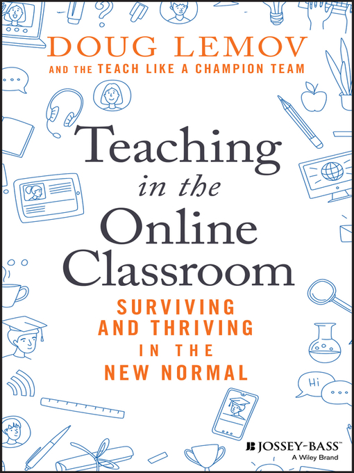 Title details for Teaching in the Online Classroom by Doug Lemov - Available
